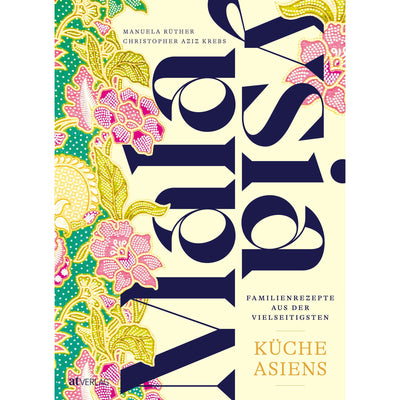 Biohof Stövesandt Malaysia: Familienrezepte aus der vielseitigsten Küche Asiens